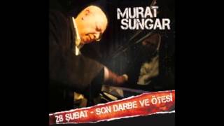 Murat Sungar - 28 Şubat,Son Darbe Jenerik Müziği Resimi