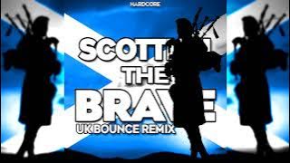 Hardcore - Scotland The Brave (UK Bounce Remix)