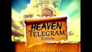 Heaven Telegram Riddim Mix (Full) Feat. Anthony B, Jah Vinci, Dyani (Oct. 2019)