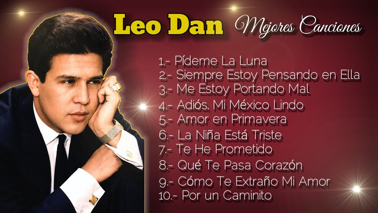 Leo Dan - Mejores Canciones 10 Hits Románticos Mejores- Lo mejor de Leo Dan