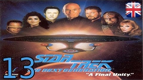 Star Trek: The Next Generation - A Final Unity - [13/20] - English Walkthrough
