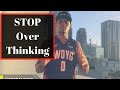 How To Stop Overthinking | Dre Baldwin