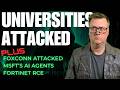 Universities &amp; Manufacturing Attacked, Microsoft's AI Agent Protection,  Fortinet RCE