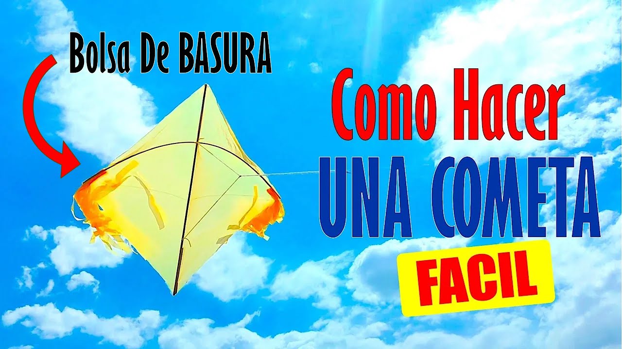 Como Hacer una COMETA Facil que Vuela Muy Alto - Como hacer Papalote