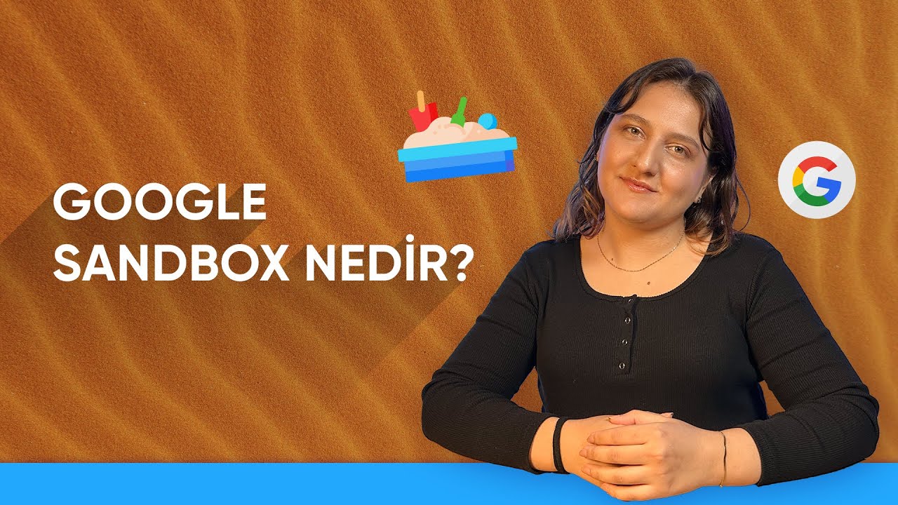 Google Sandbox Nedir? | Dopinger