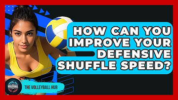 How Can You Improve Your Defensive Shuffle Speed? - The Volleyball Hub