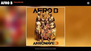 Afro B - Follow Me (Audio)