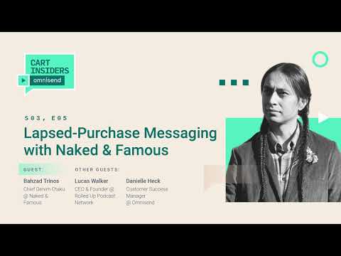 S03, E05 Email Automation Series: Lapsed-Purchase Messaging with Naked & Famous