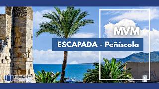 Miradas Viajeras | Escapada: La Ciudad del Mar, el Refugio del Papa Luna y la Sierra de Irta
