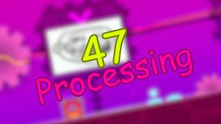 [PREVIEW 1] 47 Processing' | A Top 50 Remake of Blast Processing