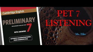 PET 7 | TEST 4 | LISTENING | CAMBRIDGE | ENGLISH WITH HAOHAO CHANNEL