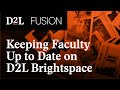 Keeping Faculty Up to Date on D2L Updates