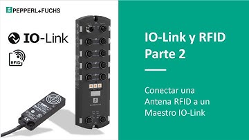 IO Link y RFID Parte 2—Conectar una Antena RFID a un Maestro IO-Link