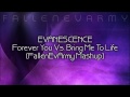 Mashup  forever you vs bring me to life fallenevarmy mashup