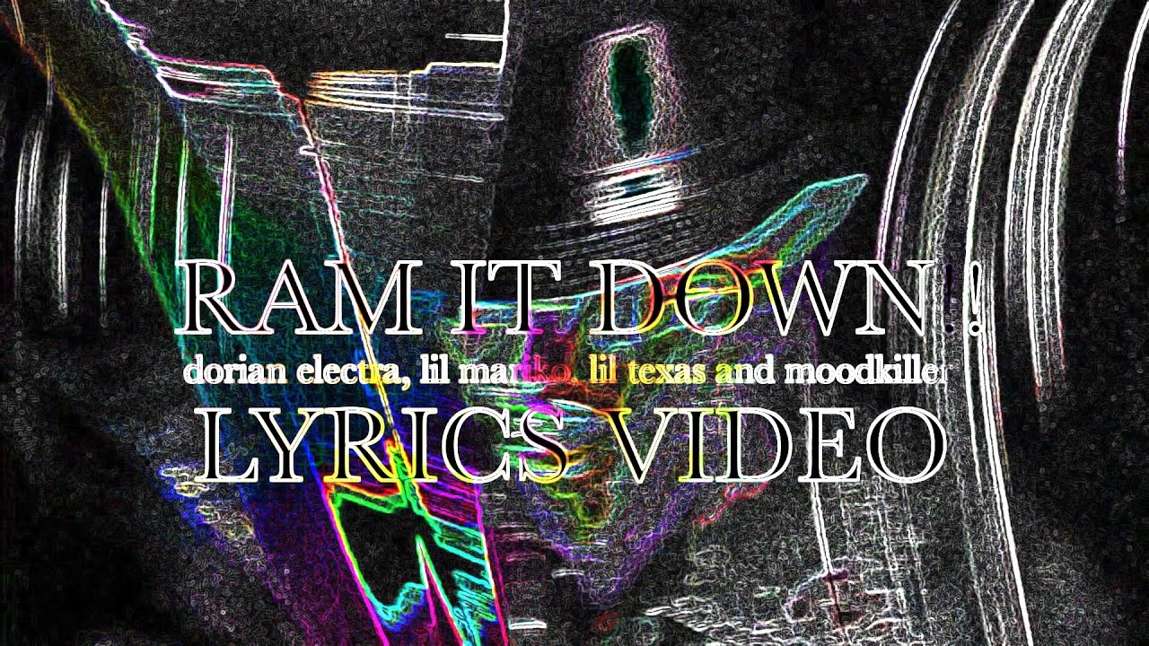  Dorian Electra Lil Mariko Lil Texas And Moodkiller Ram It Down 