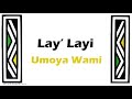 Umoya Wami   Lay