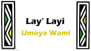 Umoya Wami   Lay' layi