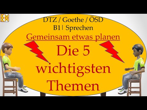 G.A.S.T DTZ B1 / Goethe / ÖSD | Sprechen 3 | gemeinsam etwas planen | Die 5 wichtigsten Themen