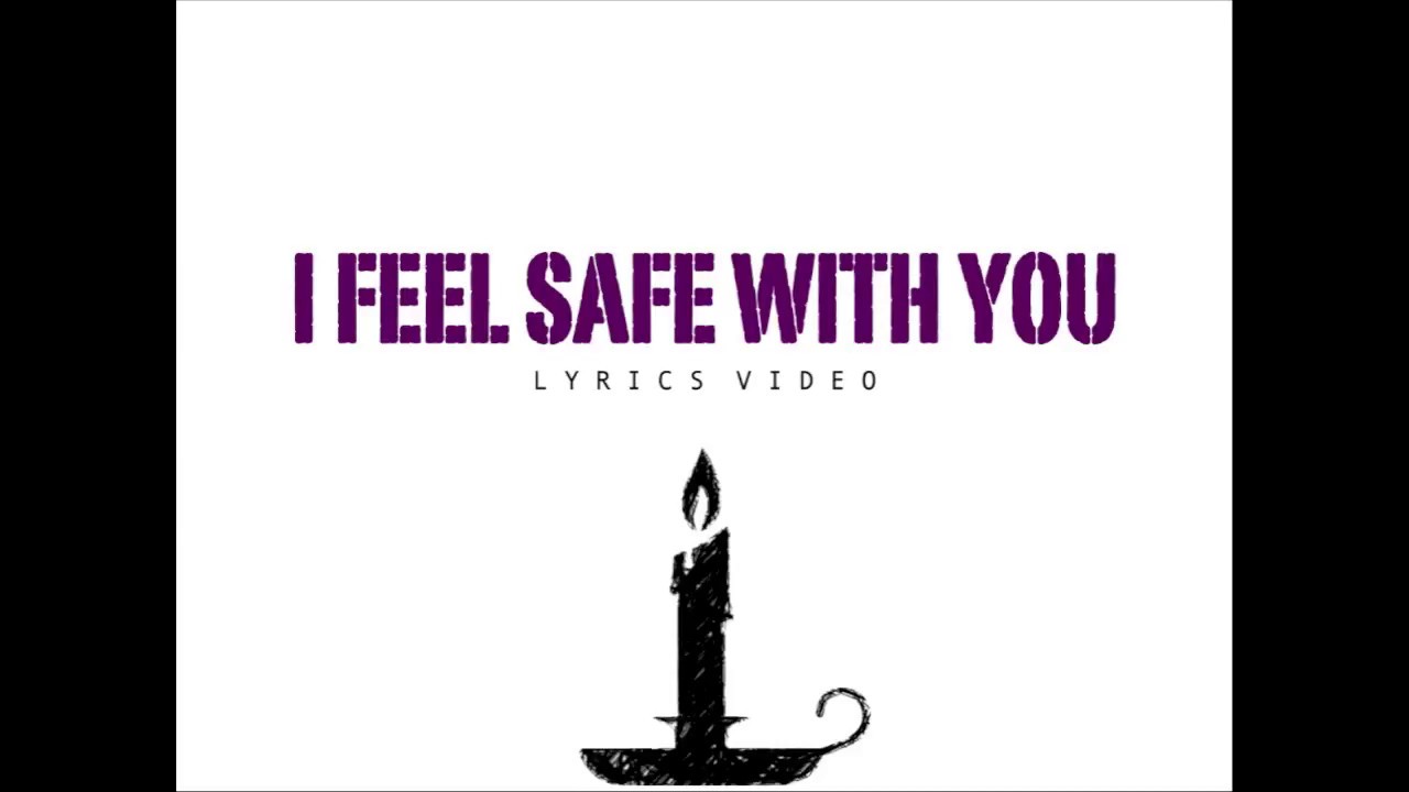 I Feel Safe With You (Lyrics Video) - Original Song by Ansaly
