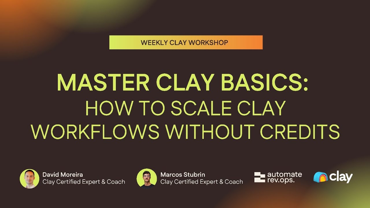 Example Clay Workflows Master Clay Basics: How to Scale Clay Workflows without credits - YouTube