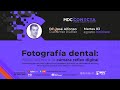 Conferencia en Línea: Fotografía dental: Alternativas a la cámara reflex digital