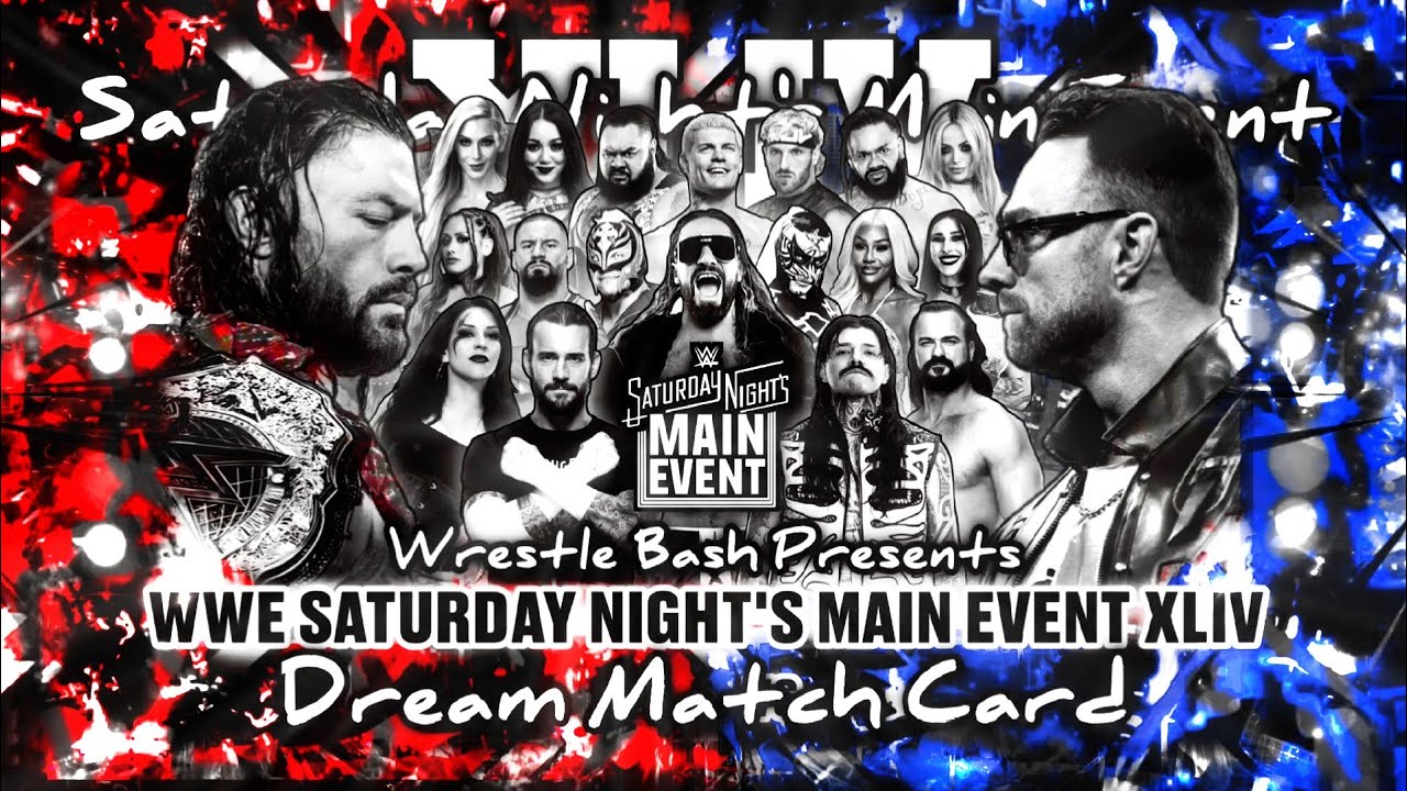WWE Saturday Night's Main Event XLIV Dream Match Card - YouTube