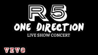 R5 & ONE DIRECTION - CONCERT