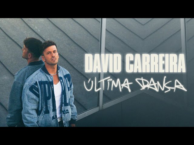 DAVID CARREIRA - ÚLTIMA DANÇA