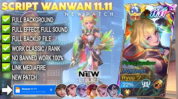 Script Skin Wanwan 11.11 - Flying Swallow No Password | Full Effect Voice | Patch Terbaru