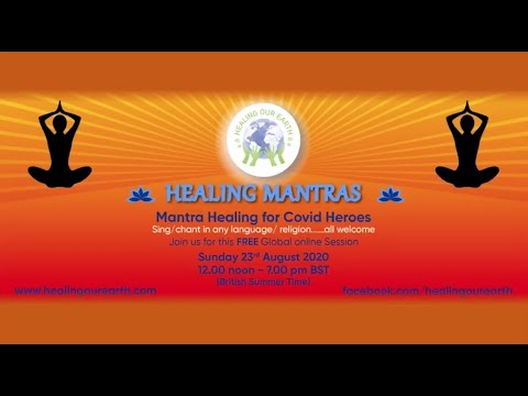 Healing Our Earth   Healing Mantras   FREE Global Online Session Aug 23rd from 12 noon   7pm BST fin