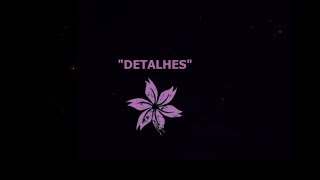 Video thumbnail of "MatheusMT –  "Detalhes" (Lyric)"