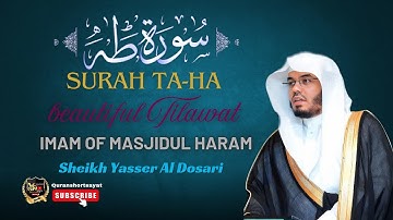 Surah Taha | سورة طه | Sheikh Yasser Al Dosari | الشيخ ياسرالدوسري #quran