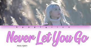 AleXa (알렉사)- Never Let You Go (오랜만이야) Color Coded Lyrics Han|Rom|Eng