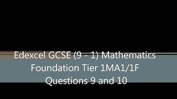 Edexcel GCSE  (9 - 1) Mathematics 1MA1 1F Questions 9 and 10