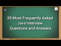 35 Most Frequently Asked Java Interview Questions & Answers | Job Preparation for Java