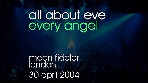 All About Eve - Every Angel - 30/04/2004 - London Mean Fiddler