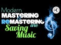 Modern mastering  remastering are saving music the audiophile contribution