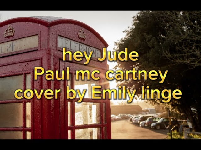 HEY JUDE (PAUL mc Cartney) cover by Emily Linge @zalima130 #liryk #coverlagu #zalimaharmoni #vibes class=