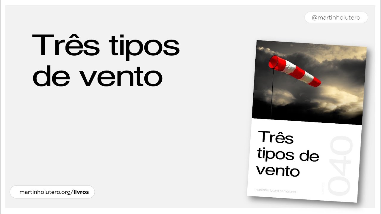 Martinho Lutero Semblano - Três tipos de vento