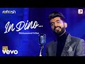 In dino  mohammed irfansony music refreshajay singha