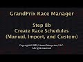 Step 8b  create race schedules custom schedules
