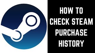 How to Check Steam Purchase History