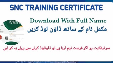 How To Generate SNC Training Certificate With Full Name