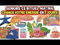 Énergie + Vitalité : Le Rituel Matinal Que Tous les Seniors Doivent Connaître en 2026 !