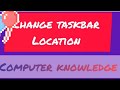 Change taskbar location #computercourses #computerknowledge #trending #viral