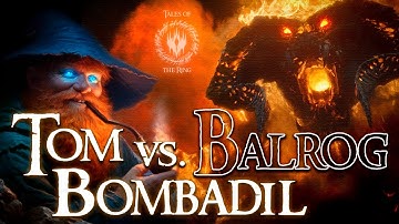 Tom Bombadils geheime ontmoeting met de Balrog | LOTR Lore