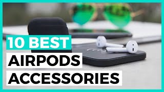 Best AirPods Accessories in 2024 - How to Choose an accessory for your AirPods in 2024?