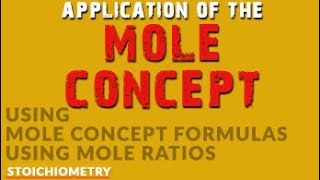 Application Of The Mole Concept Part 1 Of 2 Stoichiometry