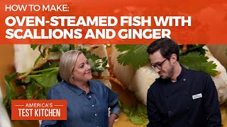 How to Make OvenSteamed Fish with Scallions and Ginger