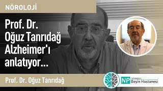 Prof. Dr. Oğuz Tanrıdağ Alzheimer'ı anlatıyor... #HerAnıDeğerli (Alzaymır)